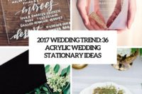 2017 wedding trend 36 acrylic wedidng stationary ideas cover