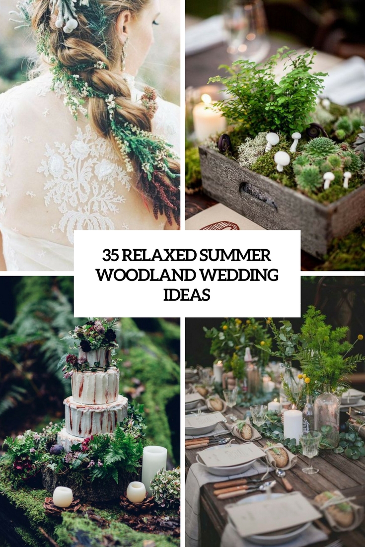 35 Relaxed Summer Woodland Wedding Ideas