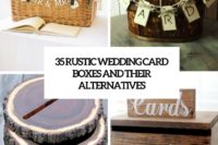 35 rustic wedding card boxes and their alternatives cover