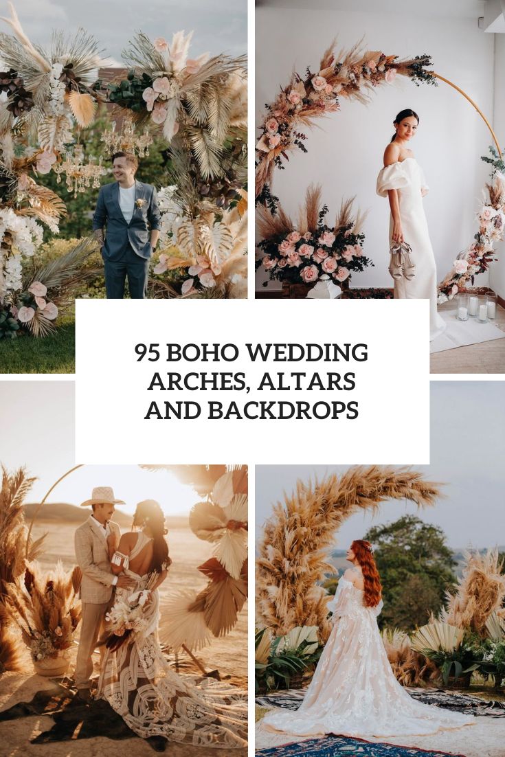 95 Boho Wedding Arches, Altars And Backdrops cover