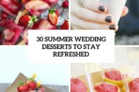 30 summer wedding desserts to stay refreshed cover