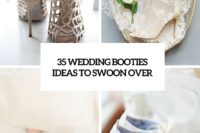 35 wedding booties ideas to swoon over cover
