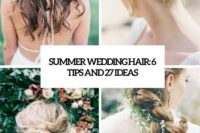 summer wedding hair 6 tips and 27 ideas cover