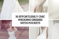 30 effortlessly chic wedding dresses with pockets cover