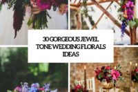 30 gorgeous jewel tone wedidng florals ideas cover