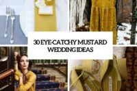 30 eye-catchy mustard wedding ideas cover