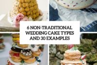 6 non-traditional wedding cake types and 30 examples cover