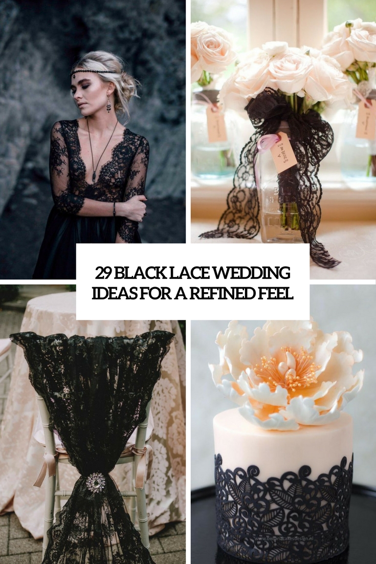 29 Black Lace Wedding Ideas For A Refined Feel