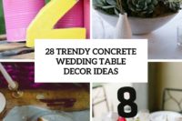 28 trendy concrete wedding table decor ideas cover