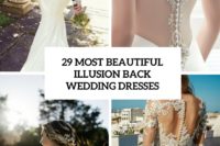 29 most beautiful illusion back wedding dresses cover