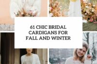 61 chic bridal cardigans for fall and winter cover