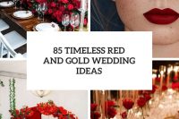 85 timeless red and gold wedding ideas cover
