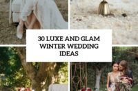 30 luxe and glam winter wedding ideas cover
