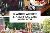 27 winter wedding stations and bars you’ll love cover