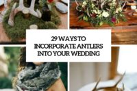 29 ways to incorporate antlers into your wedding cover