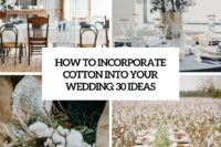 how to incorporate cotton into your wedding 30 ideas cover