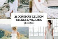 26 gorgeous illusion neckline wedding dresses cover