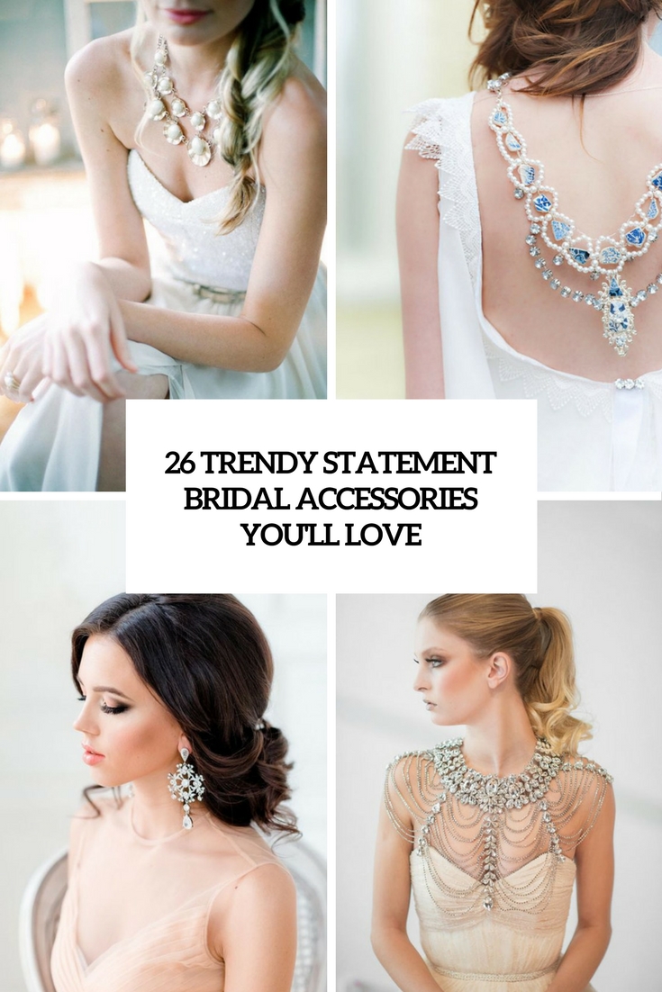 26 Trendy Statement Bridal Accessories You’ll Love
