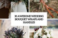 30 awesome wedding bouquet wraps and handles cover