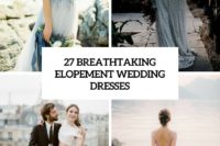 27 breathtaking elopement wedding dresses cover