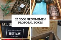 25 cool groomsmen proposal boxes cover