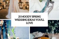25 moody spring wedding ideas you’ll love cover