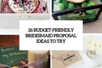 26 budget-friendly bridesmaid proposal ideas to try cover