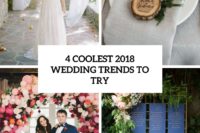 4 coolest 2018 wedding trends to try cover