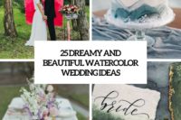 25 dreamy and beautiful watercolor wedding ideas cover