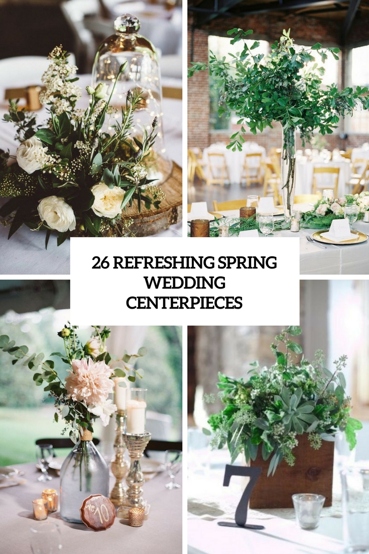 26 Refreshing Spring Wedding Centerpieces