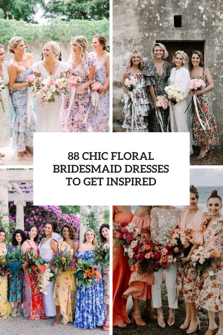 Chic Floral Bridesmaid Dresses To Get Inspired cover
