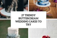 27 trendy buttercream wedding cakes to try cover
