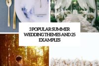 3 most popular summer wedding themes and 25 examples cover