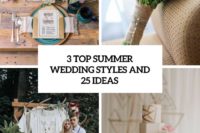 3 top summer wedding styles and 25 ideas cover