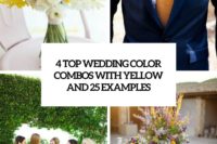 4 top wedding color combos with yellow and 25 examples cover