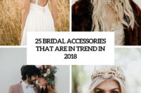 25 bridal accessories that are in trend in 2018 cover