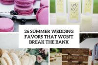 26 summer wedding favors that won’t break the bank cover