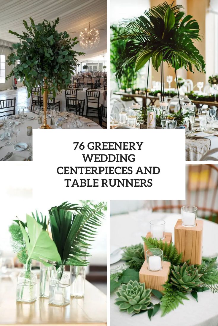 76 Greenery Wedding Centerpieces And Table Runners