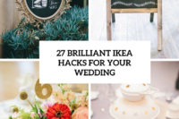 27 brilliant ikea hacks for your wedding cover