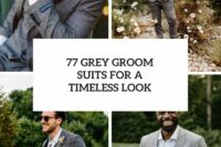 77 grey groom suits for a timeless look cover