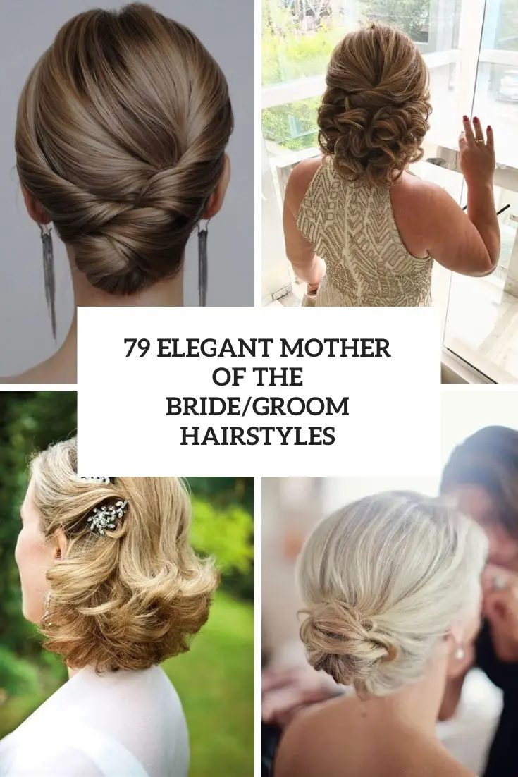 79 Elegant Mother Of The Bride/Groom Hairstyles