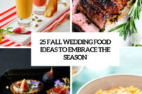 25 fall wedding food ideas to embrace the season cover