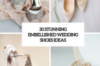 30 stunning embellished wedding shoes ideas cover