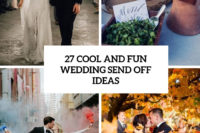 27 cool and fun wedding send off ideas cover