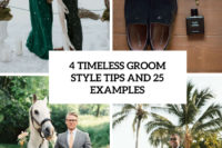 4 timeless groom style tips and 25 examples cover