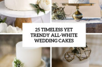 25 timeless yet trendy all-white wedding cakes cover