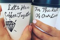 29 show off your rin and proposal on the coffee cups if you both love it a lot