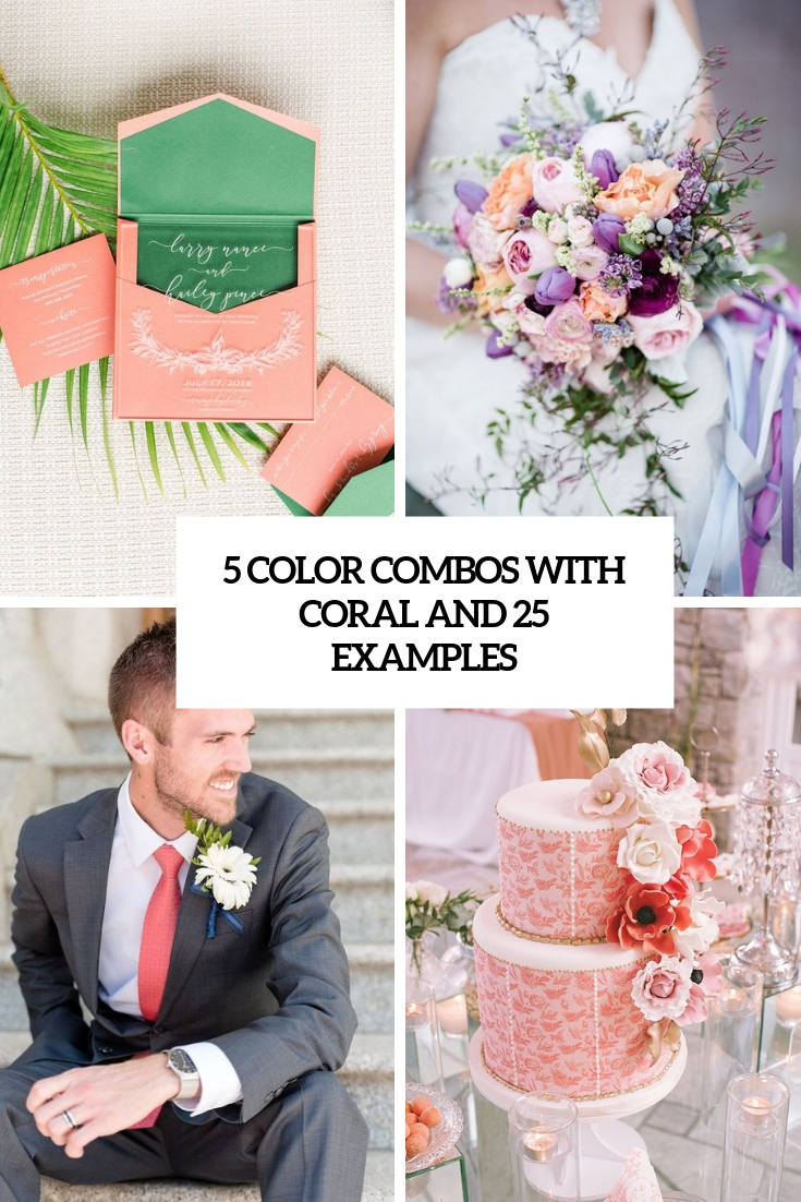5 Wedding Color Combos With Coral And 25 Examples