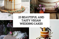 25 beautiful and tasty vegan wedding cakes cover