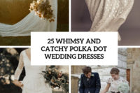 25 whimsy and catchy polka dot wedding dresses cover